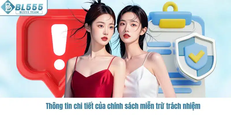Thông tin chi tiết của chính sách miễn trừ trách nhiệm